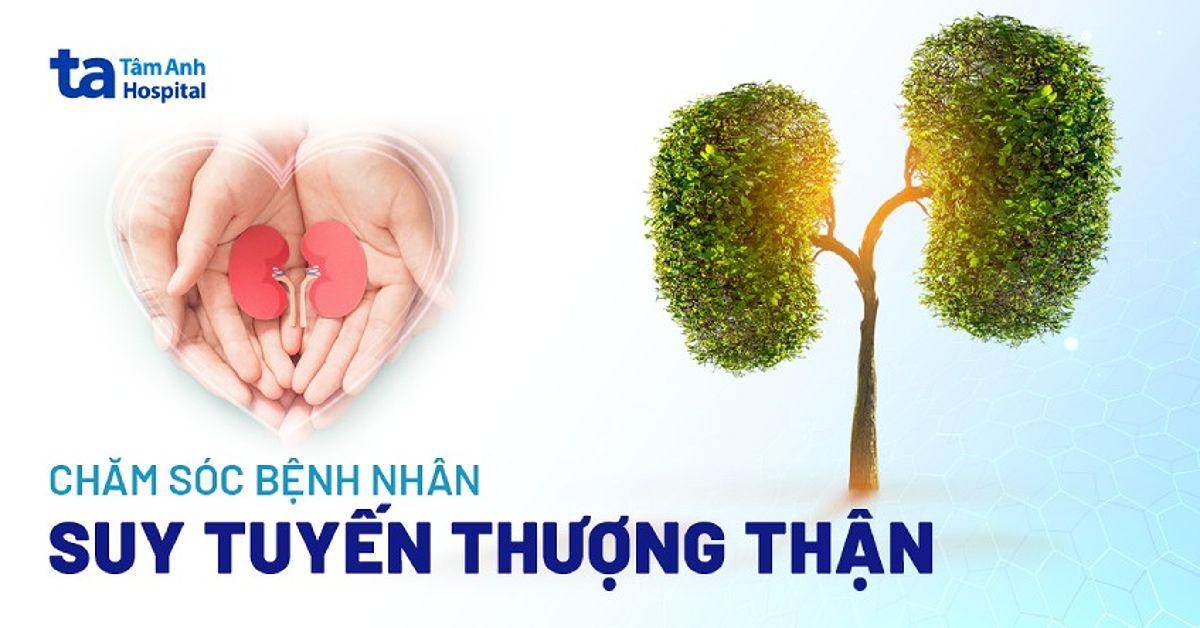 Cách chăm sóc bệnh nhân suy tuyến thượng thận